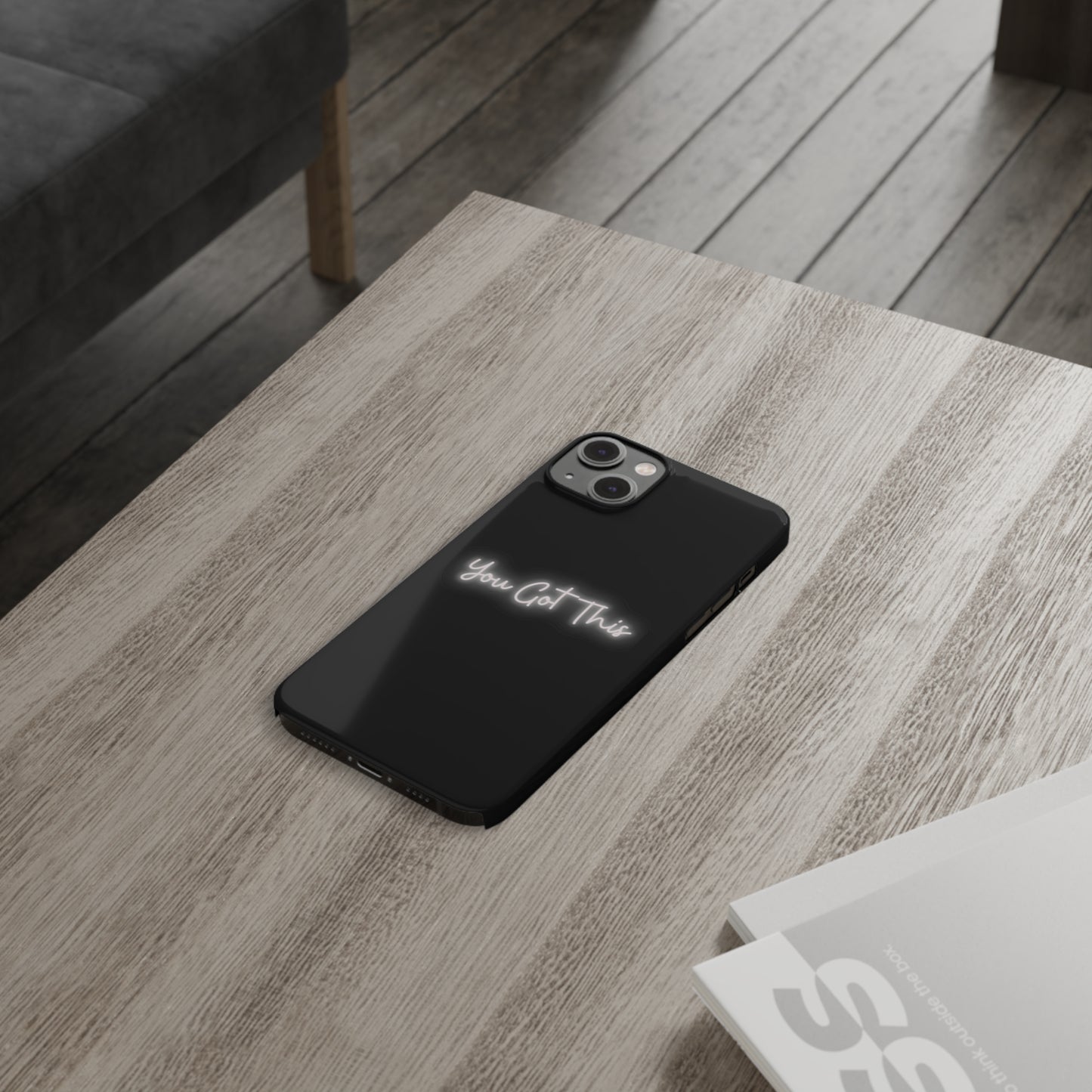 You Got This Slim iPhone Case