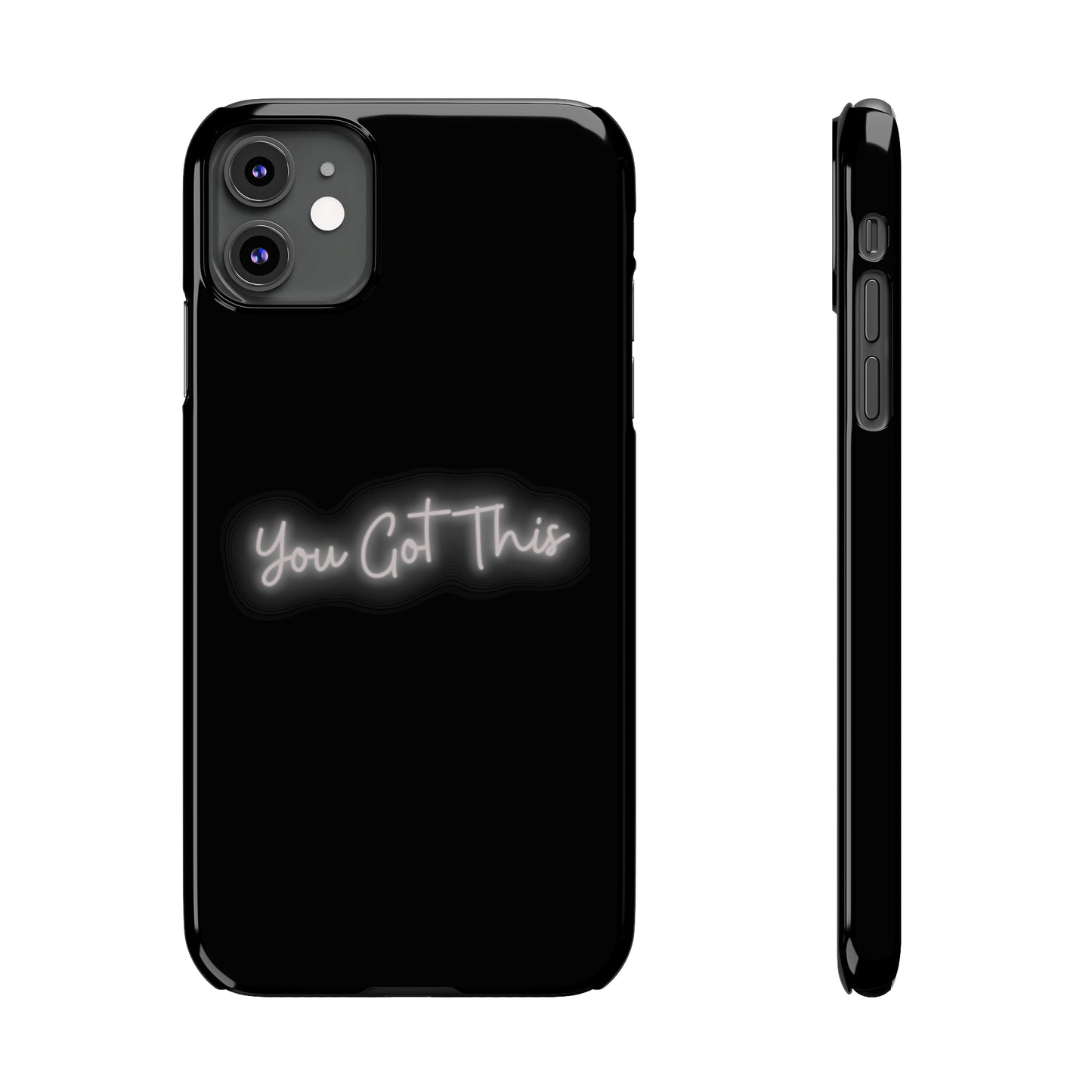 You Got This Slim iPhone Case