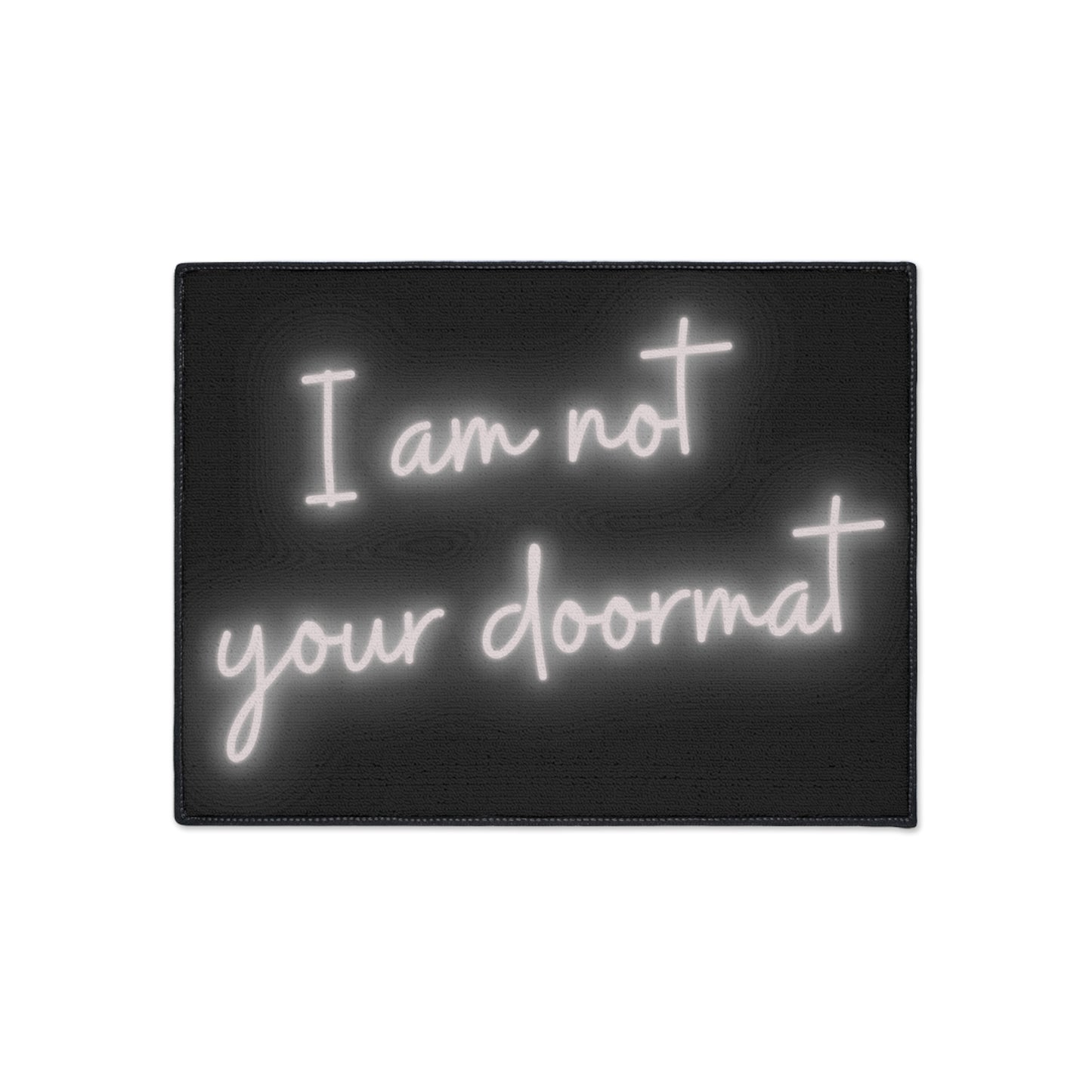 I Am Not Your Doormat Mat