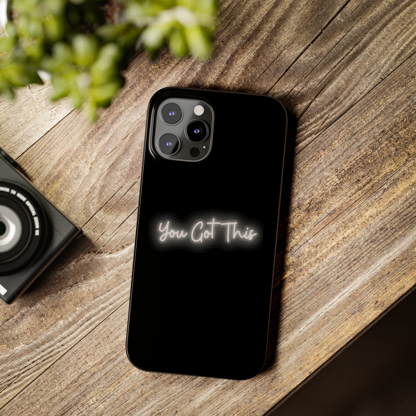 You Got This Slim iPhone Case