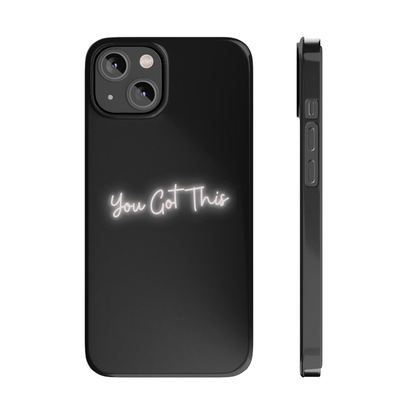 You Got This Slim iPhone Case