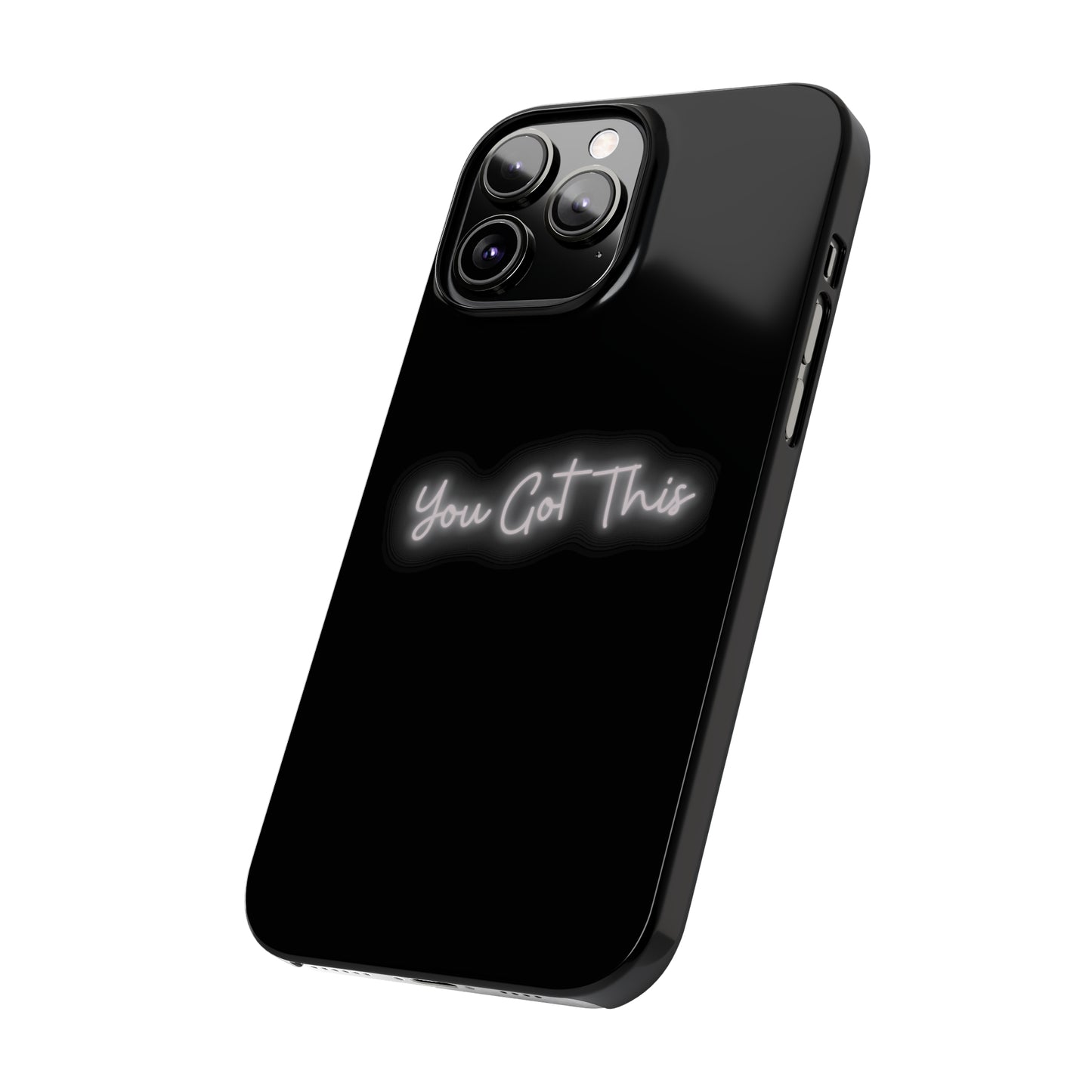 You Got This Slim iPhone Case