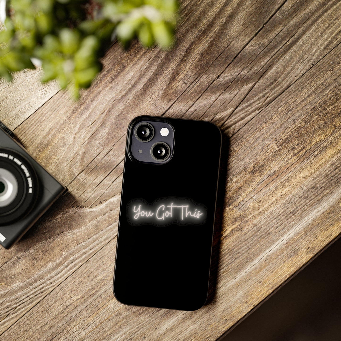 You Got This Slim iPhone Case