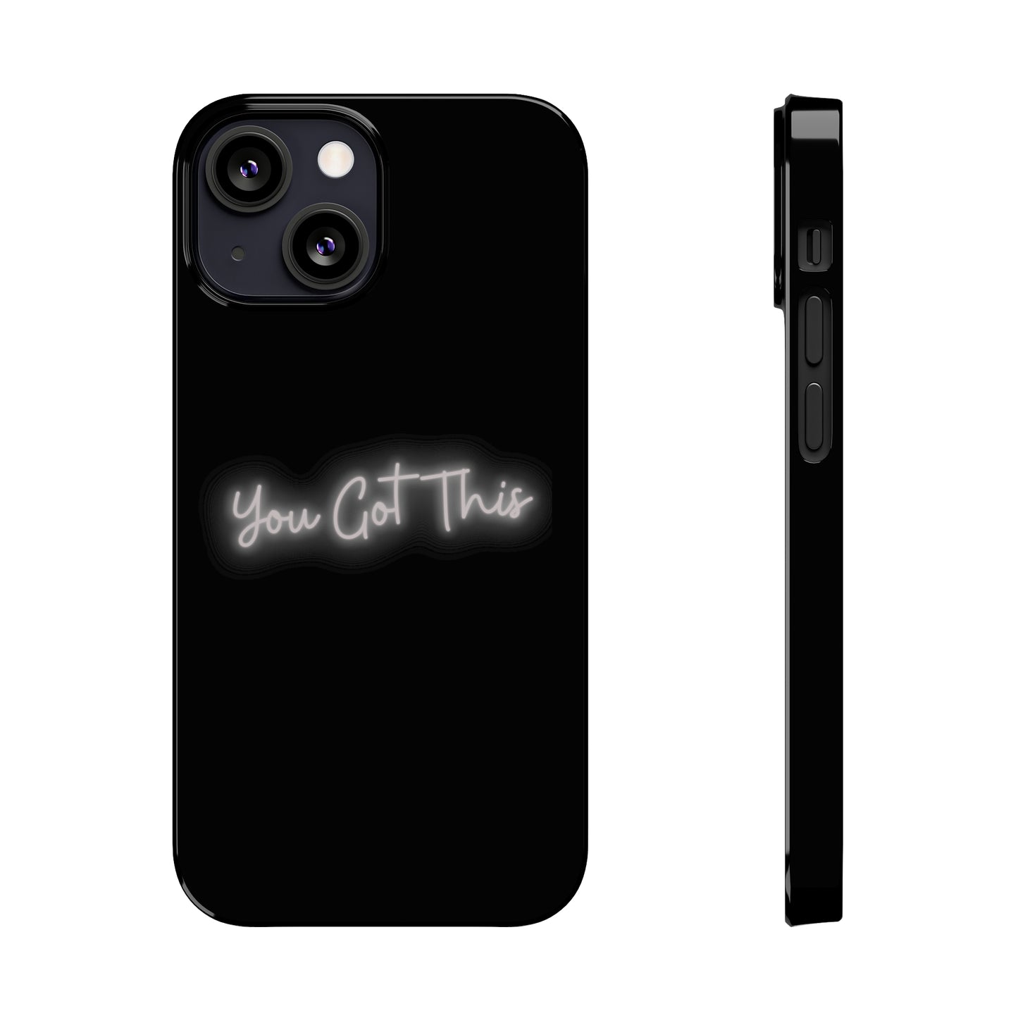 You Got This Slim iPhone Case