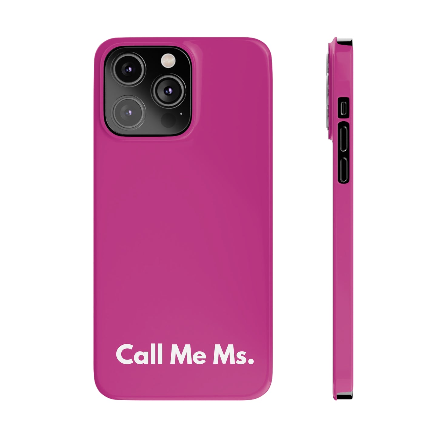 Call Me Ms. Slim iPhone Case