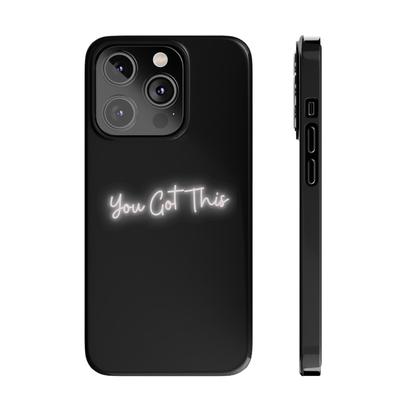 You Got This Slim iPhone Case