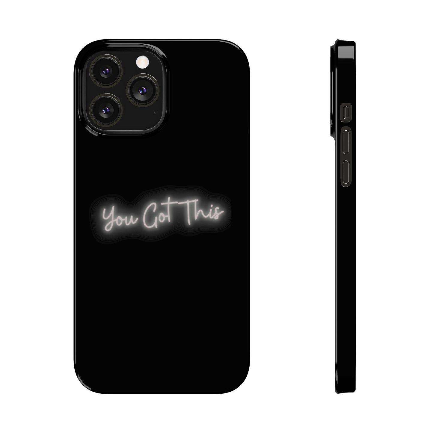 You Got This Slim iPhone Case