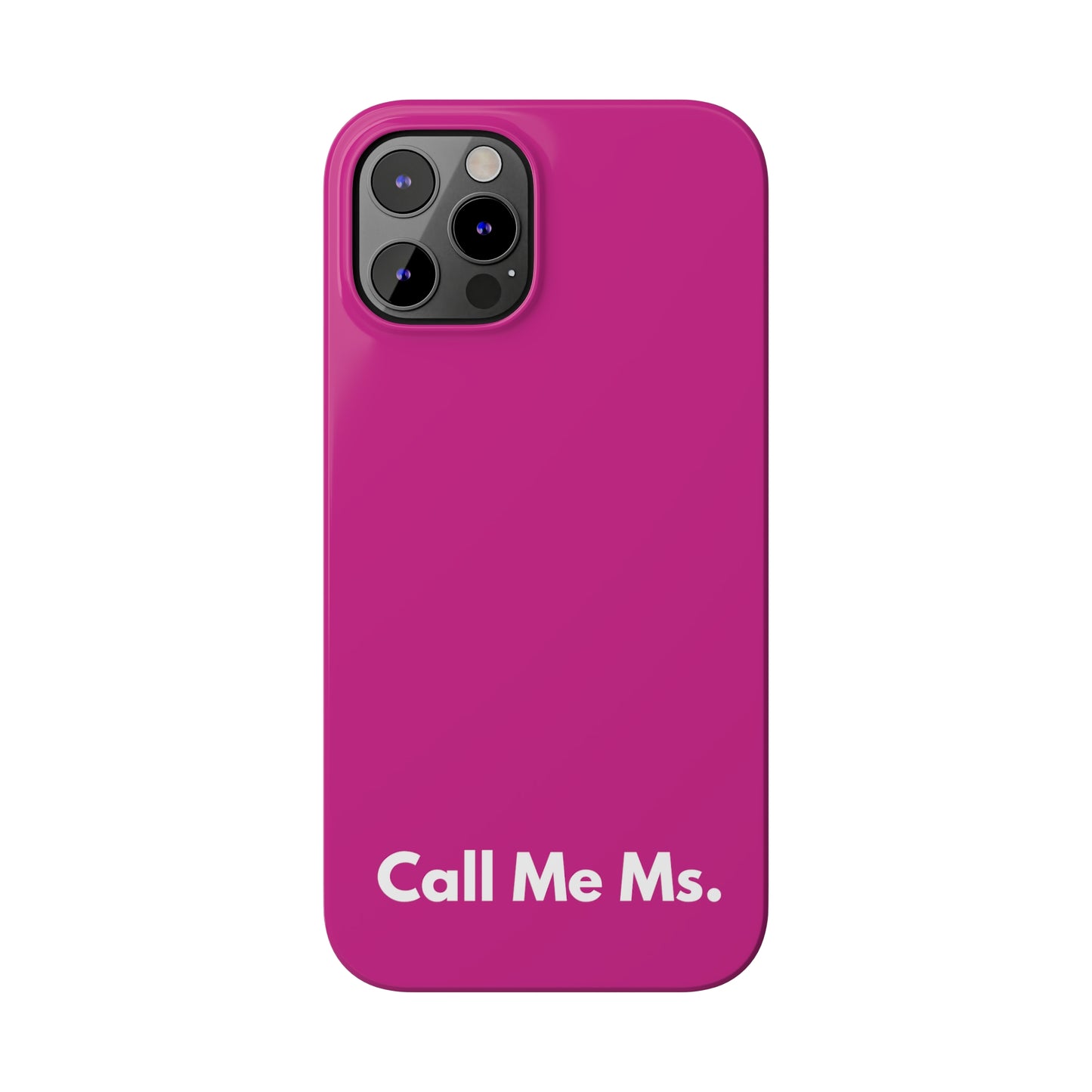 Call Me Ms. Slim iPhone Case