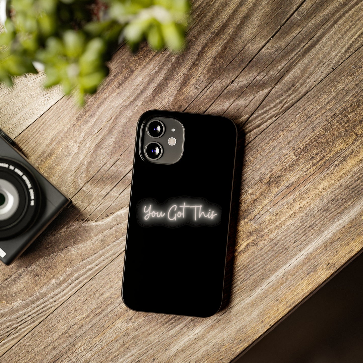 You Got This Slim iPhone Case
