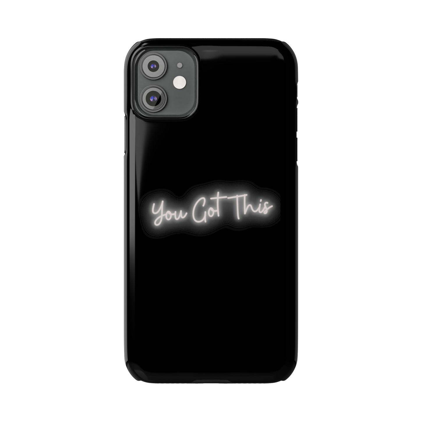 You Got This Slim iPhone Case