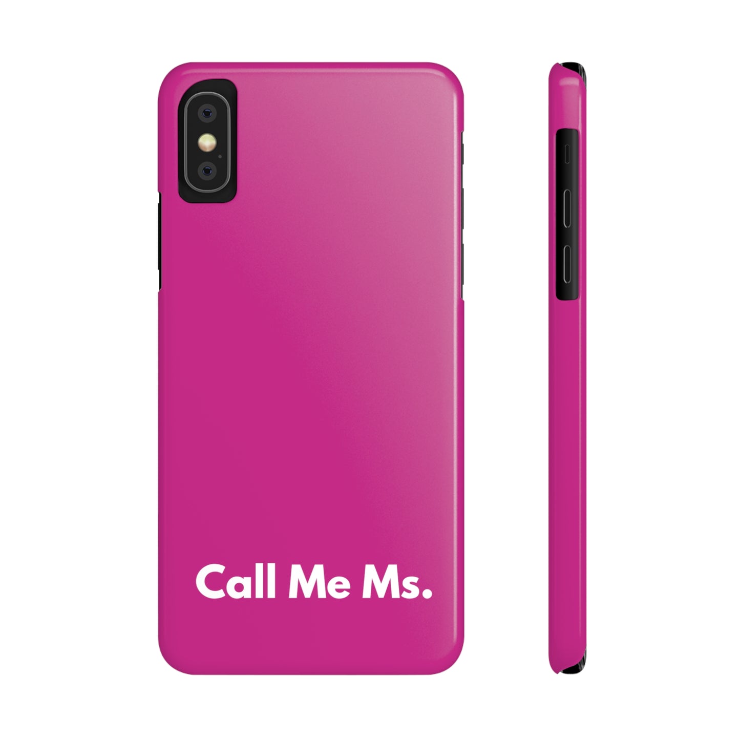 Call Me Ms. Slim iPhone Case