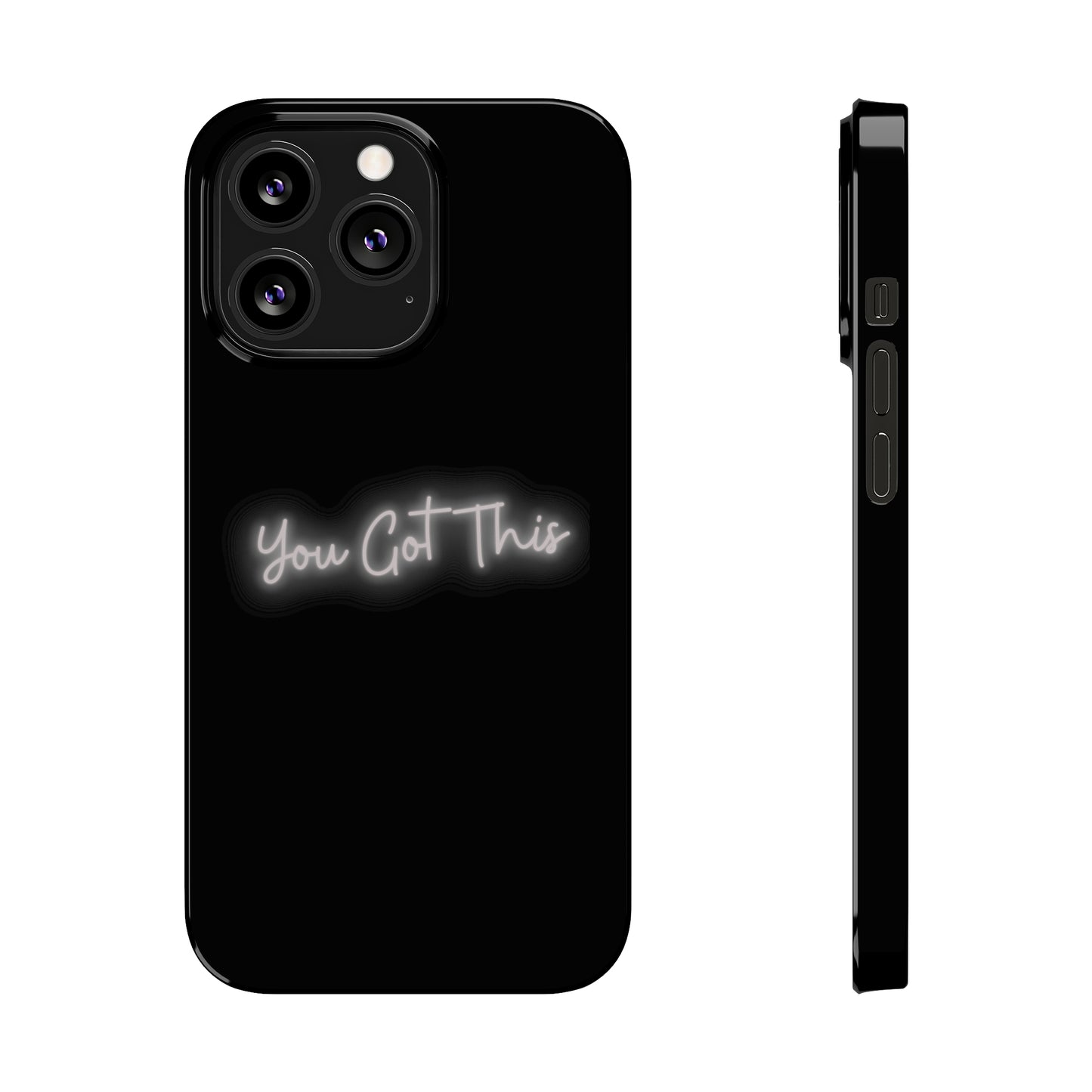 You Got This Slim iPhone Case