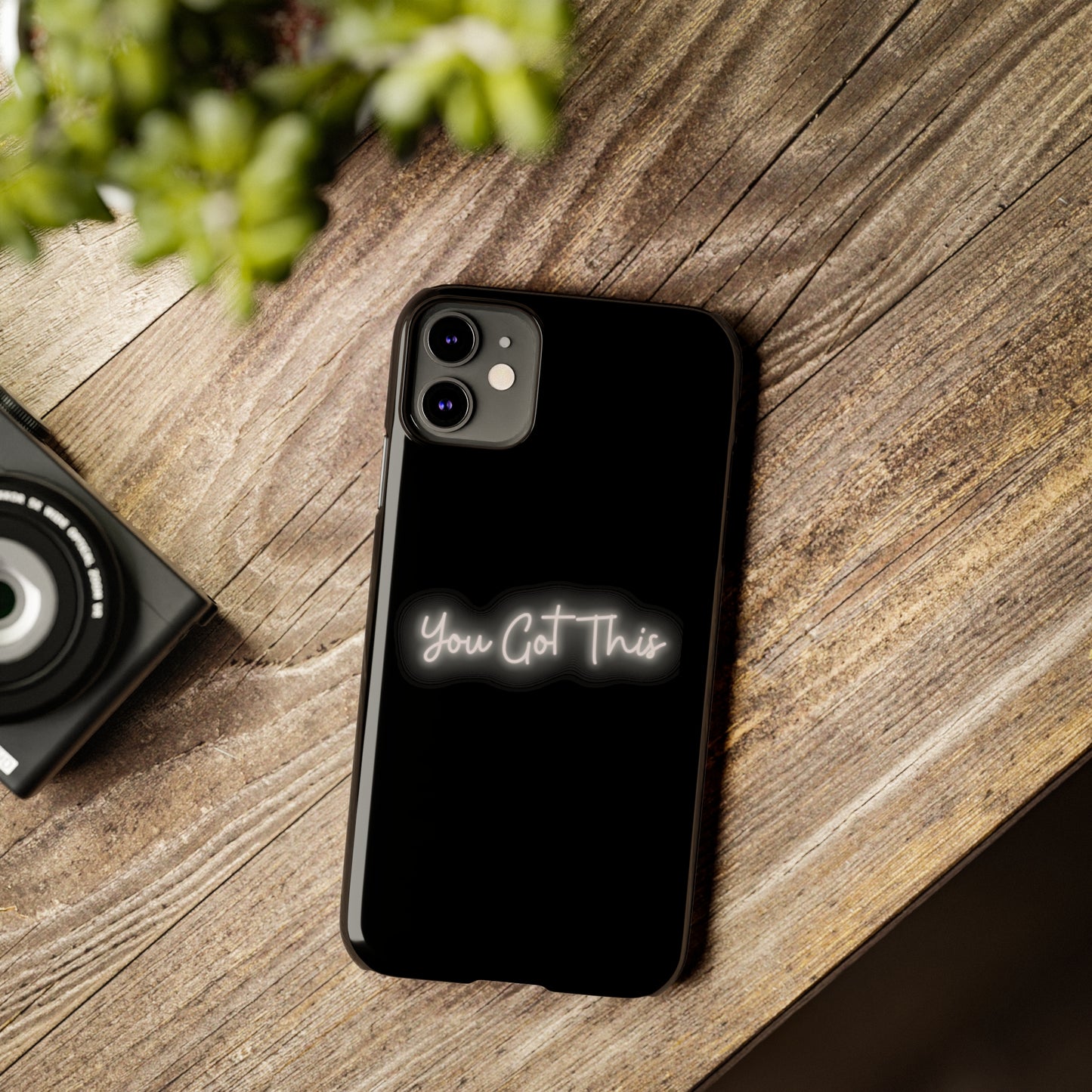 You Got This Slim iPhone Case