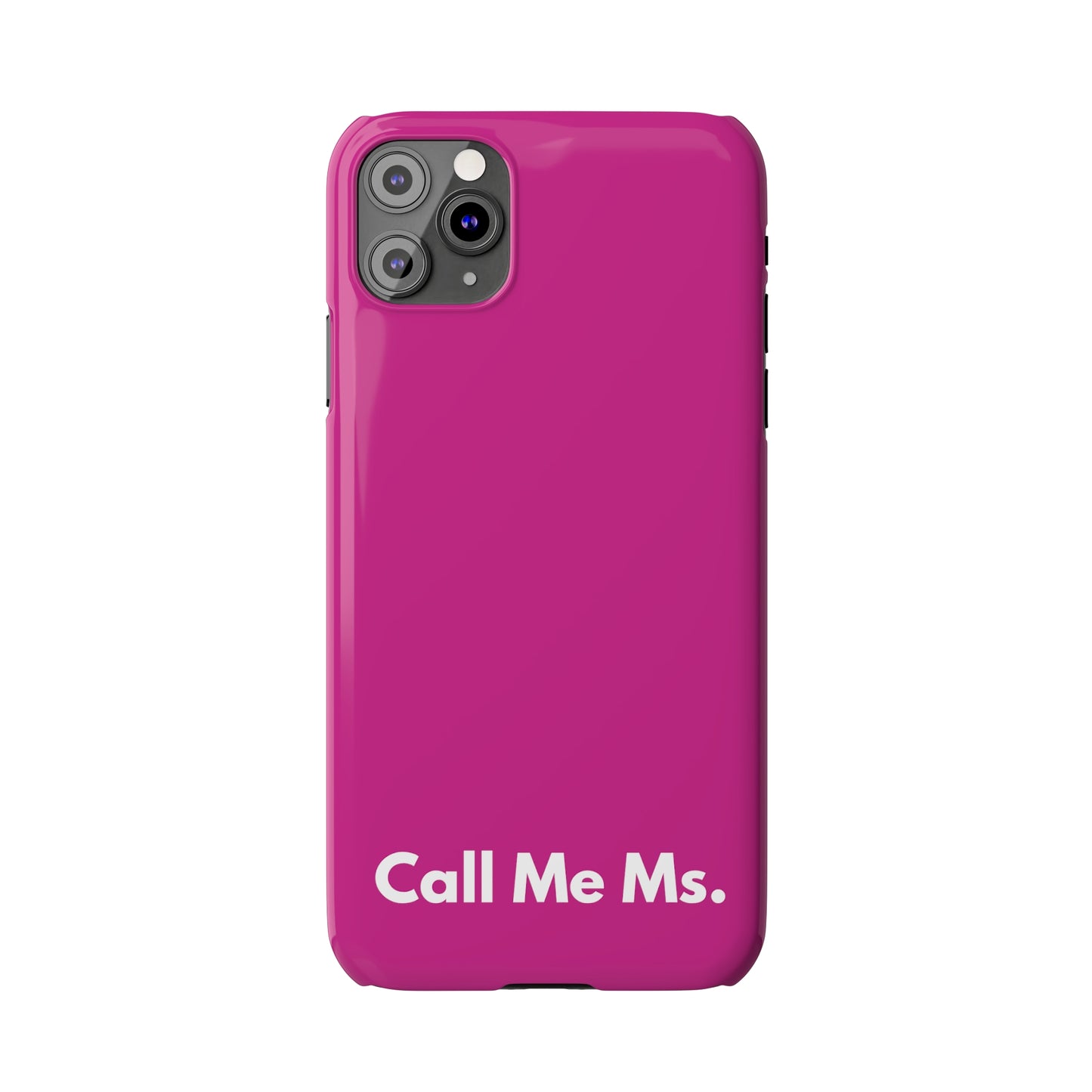 Call Me Ms. Slim iPhone Case
