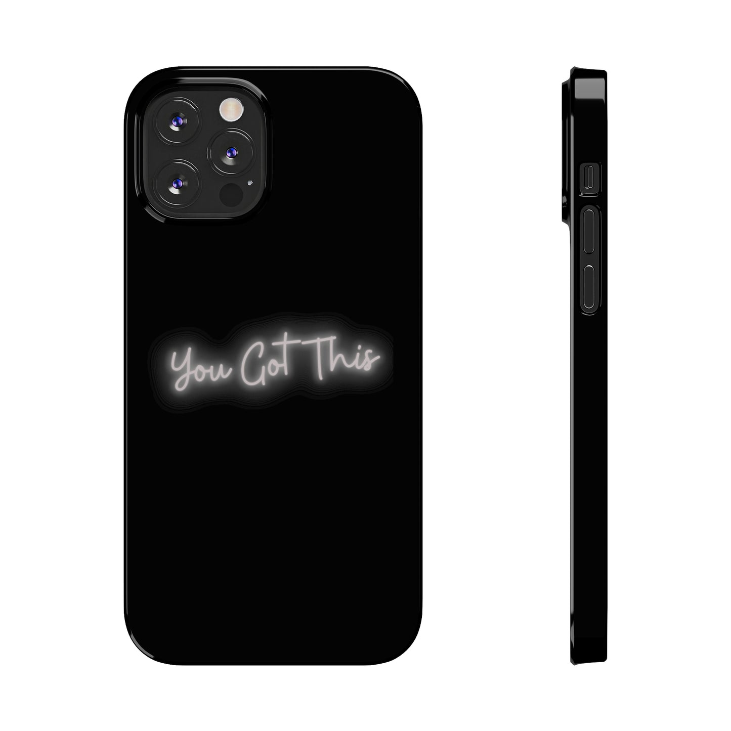 You Got This Slim iPhone Case