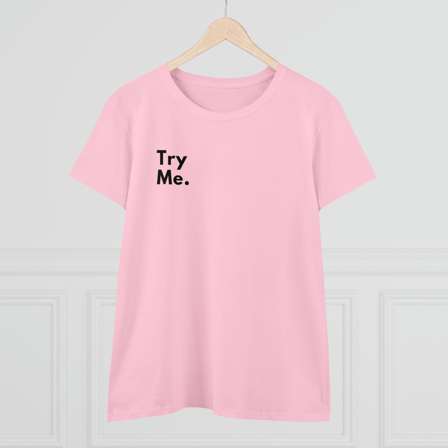 Try Me Women's Midweight Cotton Tshirt