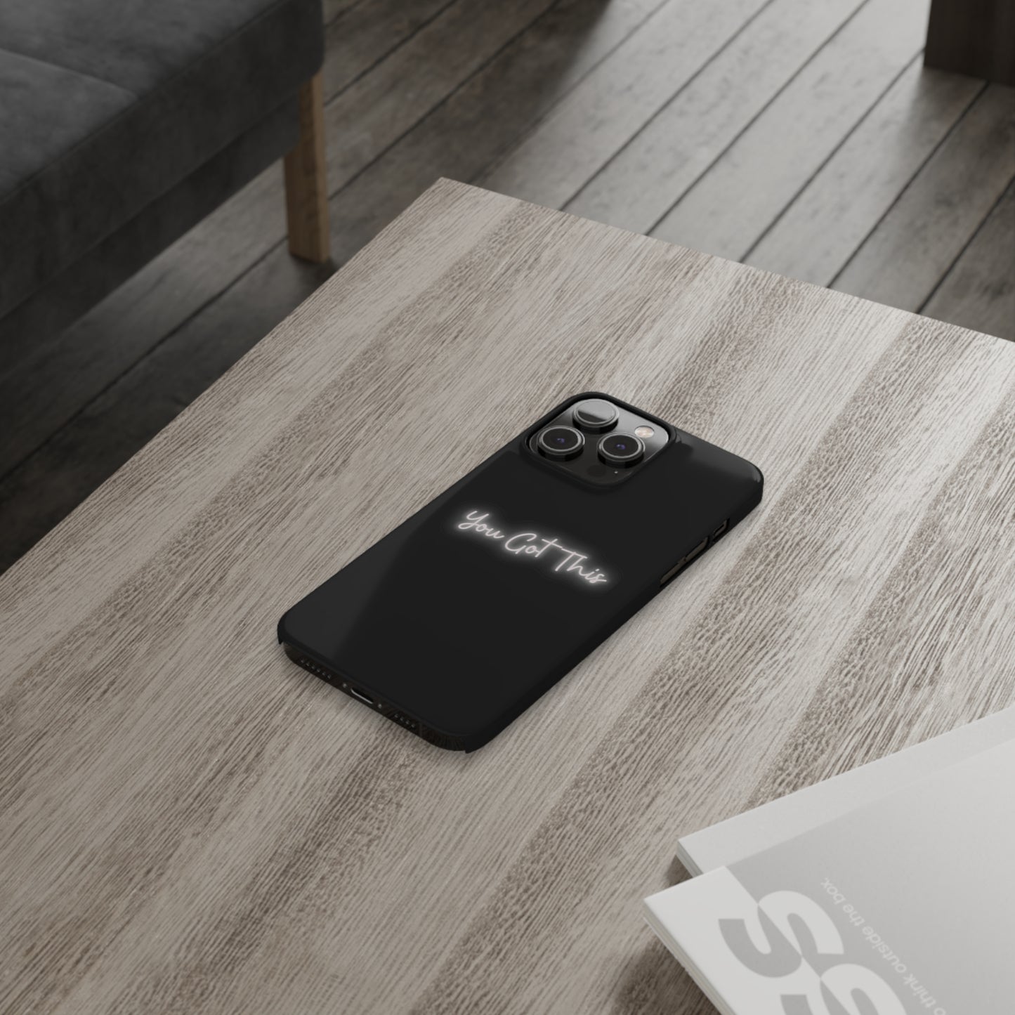 You Got This Slim iPhone Case