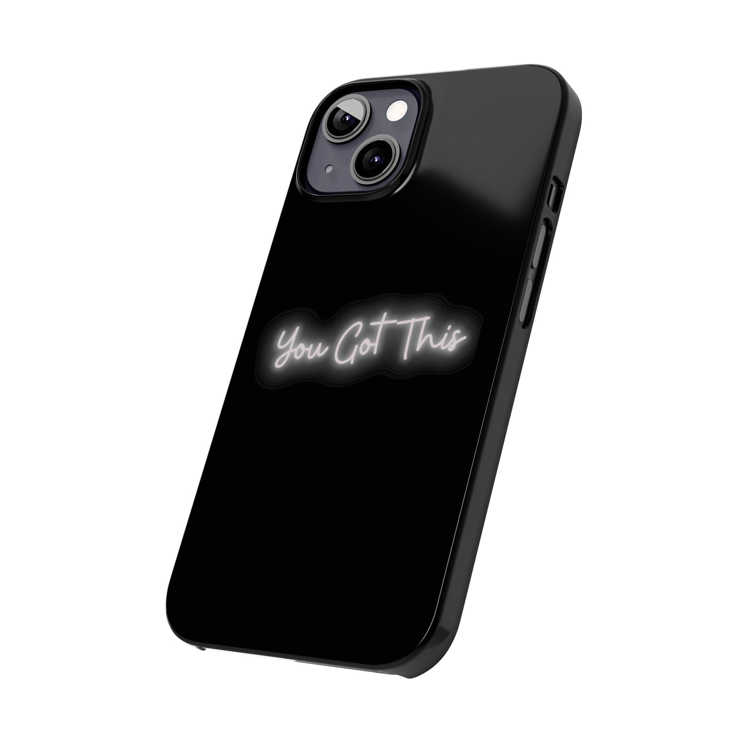 You Got This Slim iPhone Case
