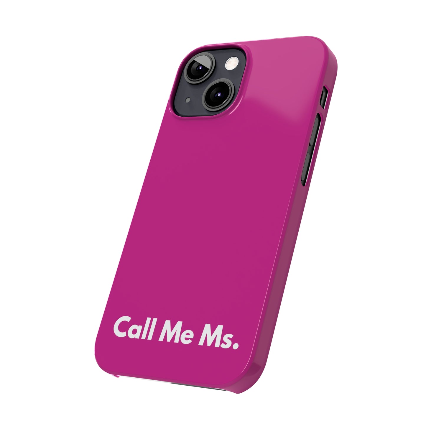 Call Me Ms. Slim iPhone Case