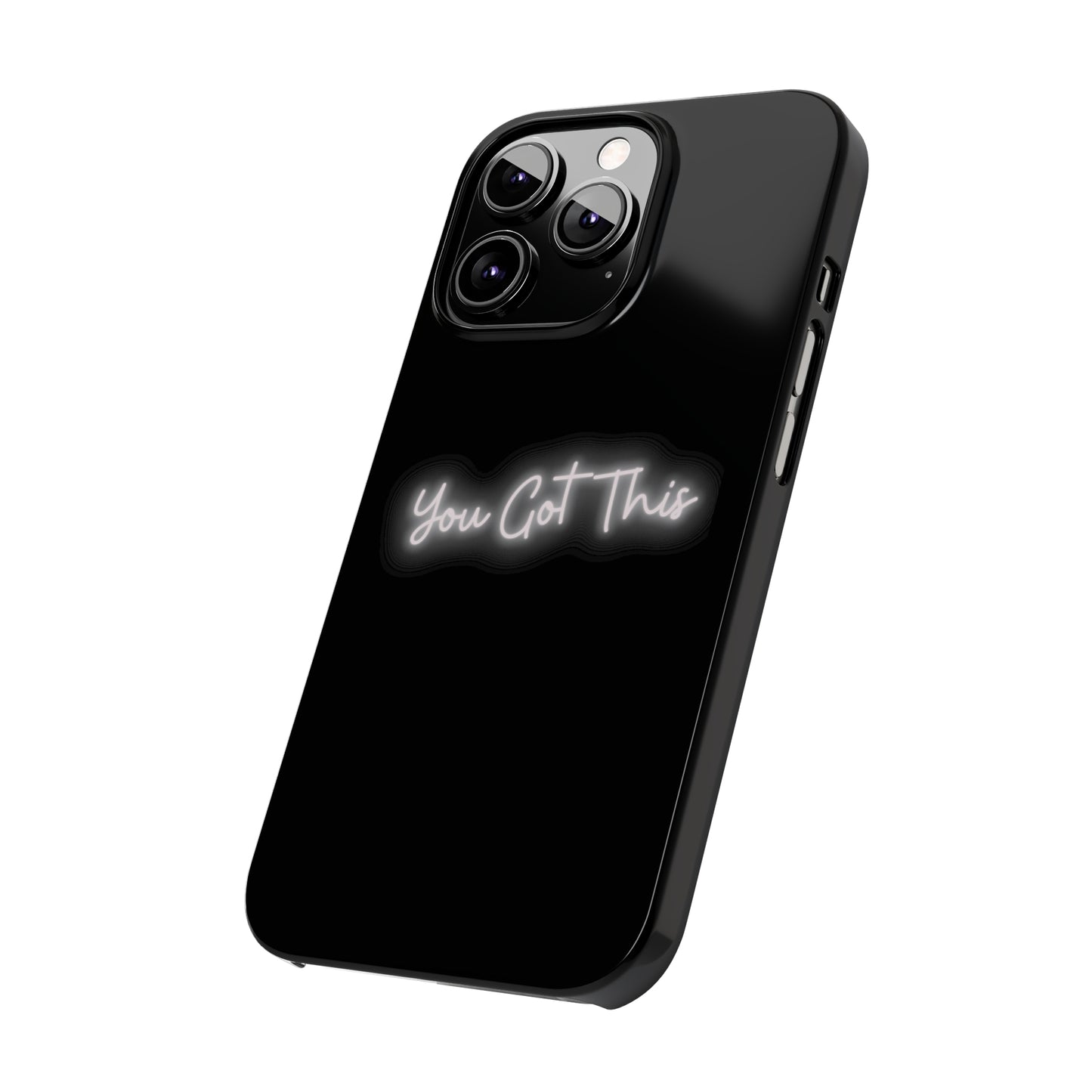 You Got This Slim iPhone Case