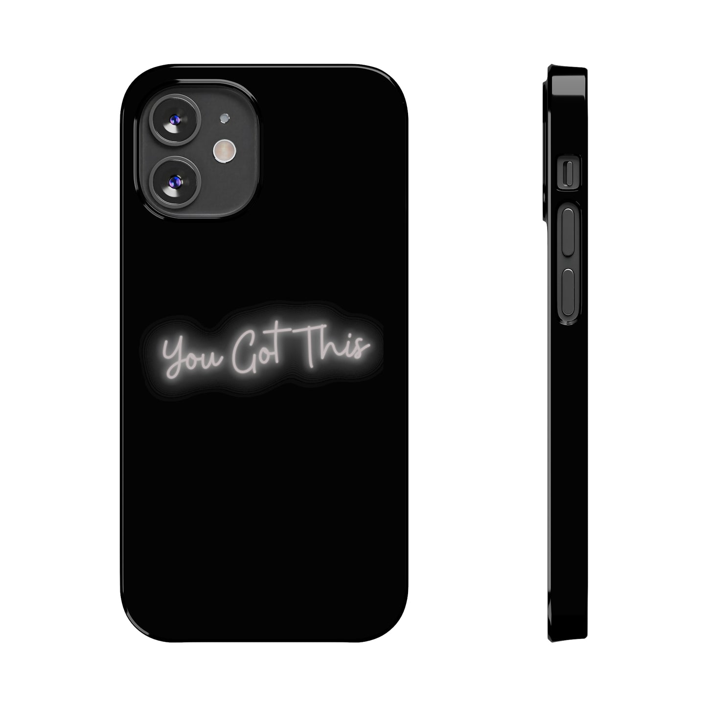 You Got This Slim iPhone Case