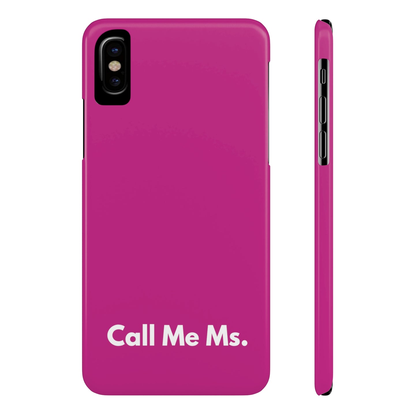 Call Me Ms. Slim iPhone Case