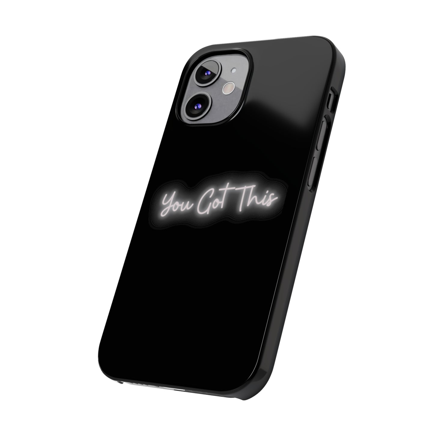 You Got This Slim iPhone Case