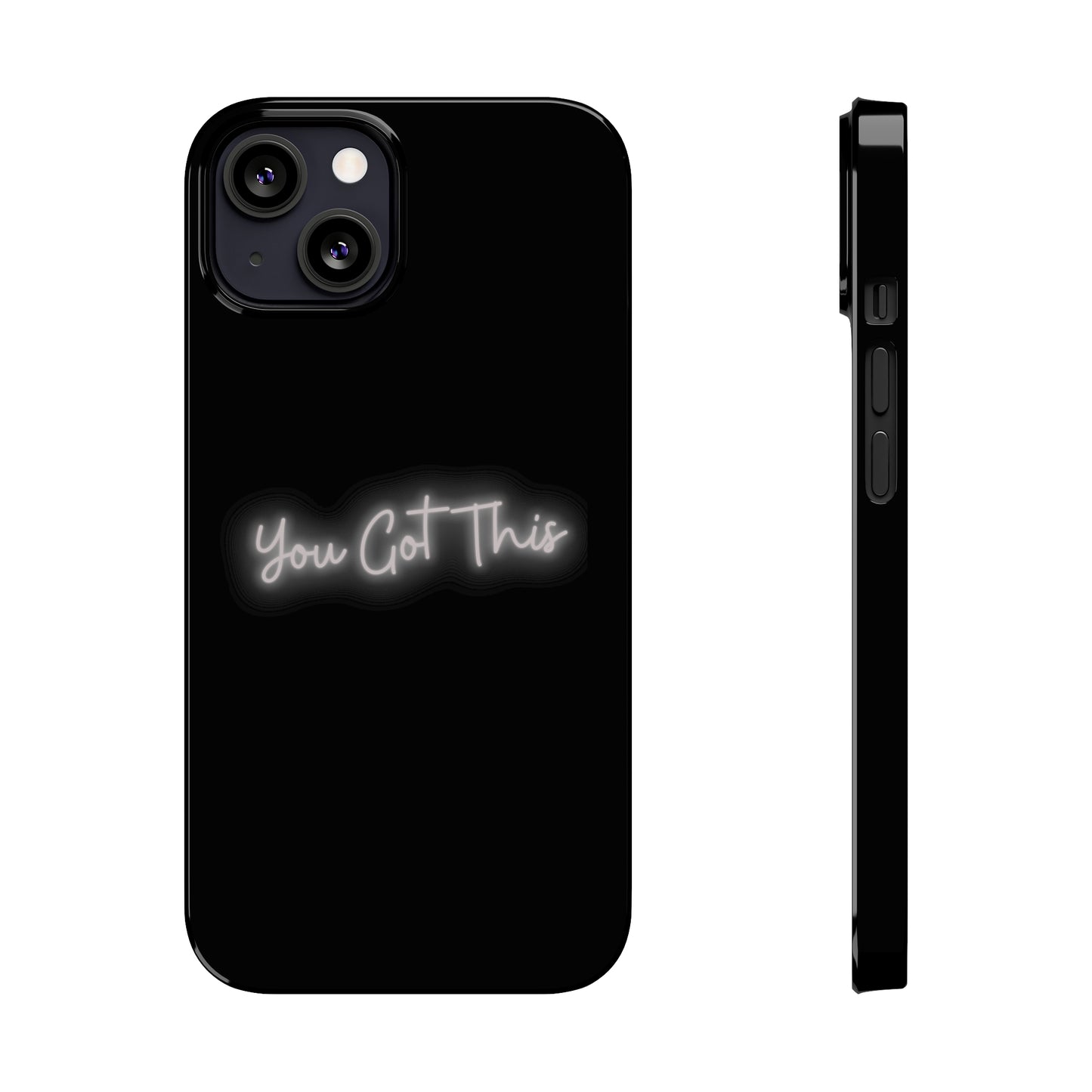 You Got This Slim iPhone Case