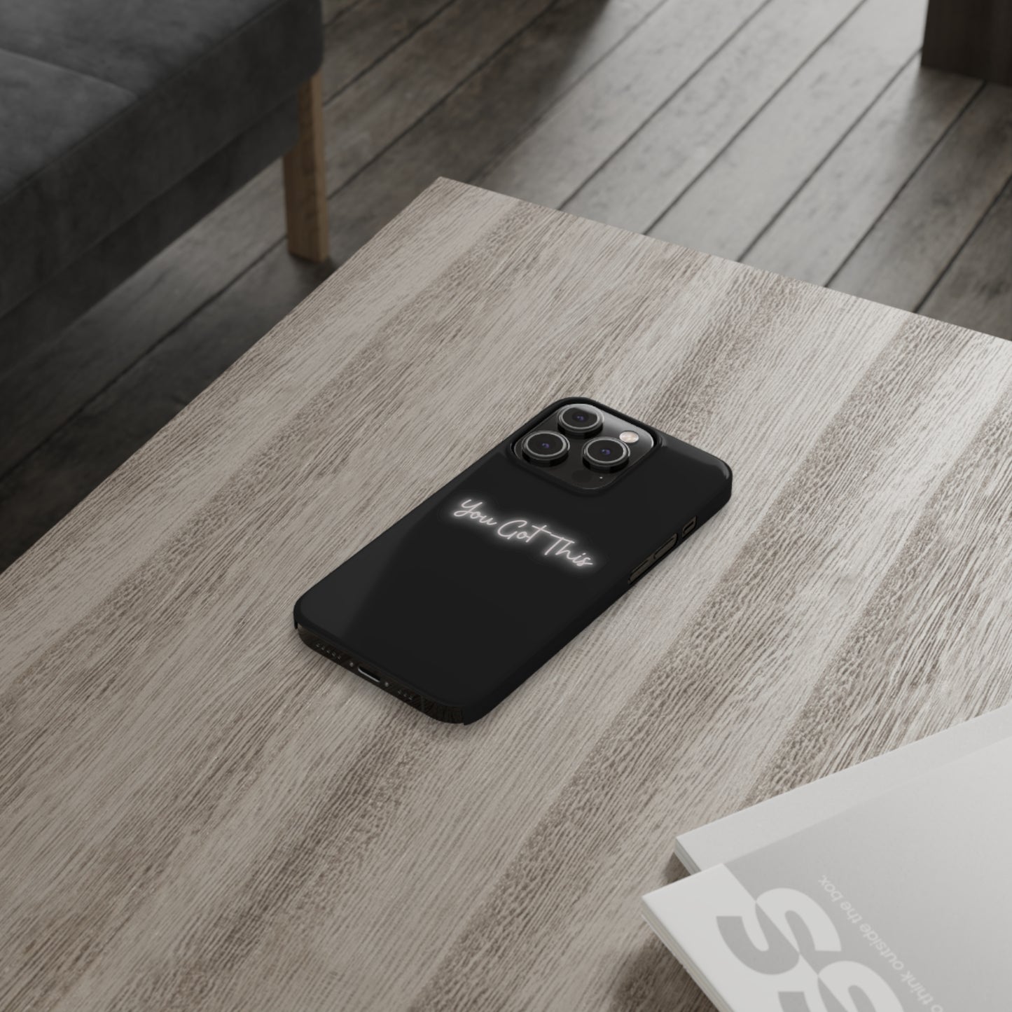 You Got This Slim iPhone Case