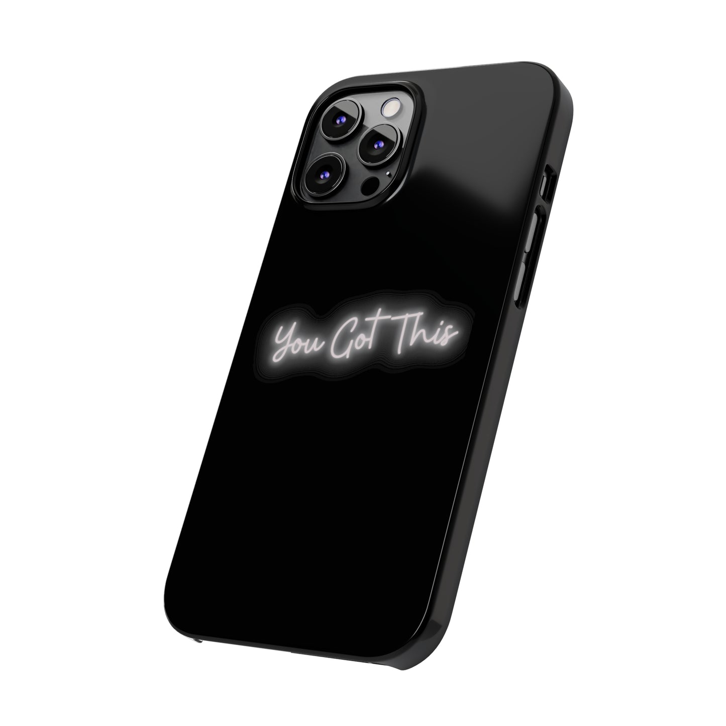 You Got This Slim iPhone Case