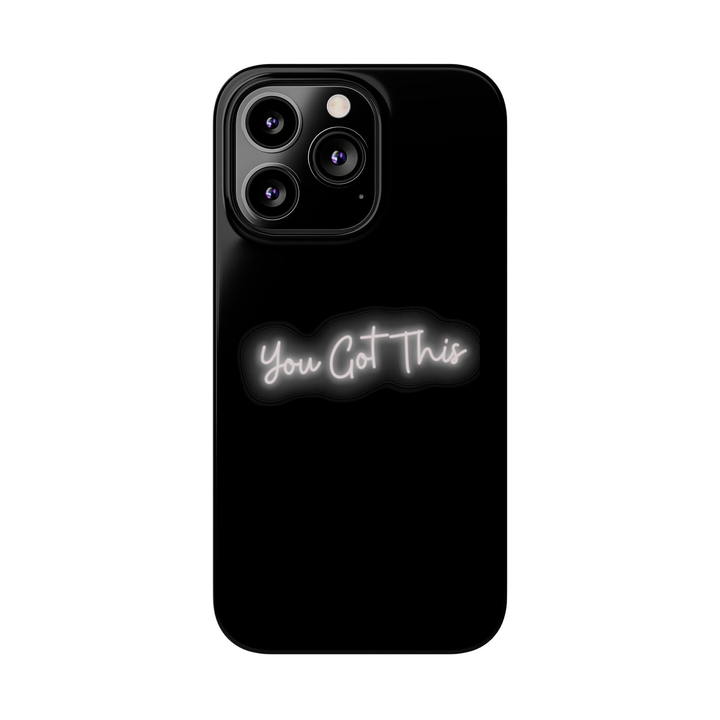 You Got This Slim iPhone Case