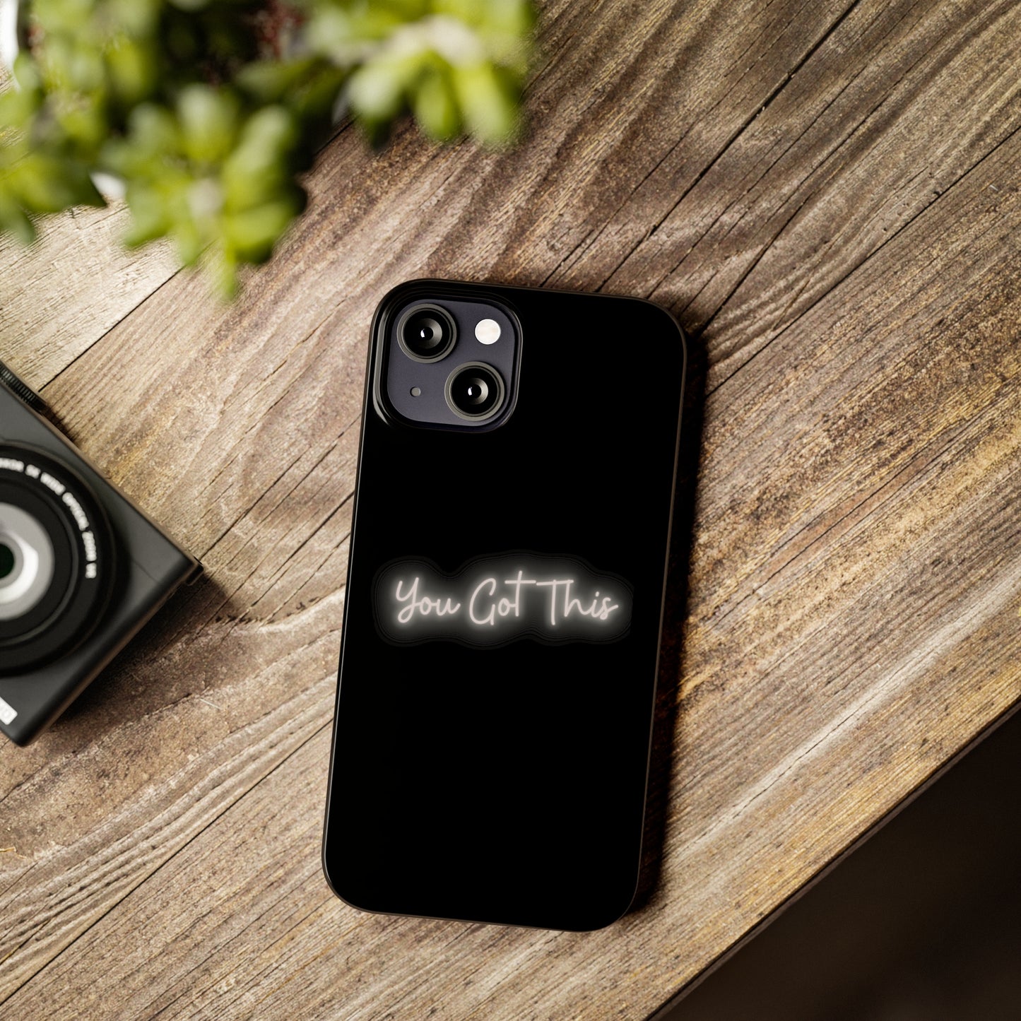 You Got This Slim iPhone Case