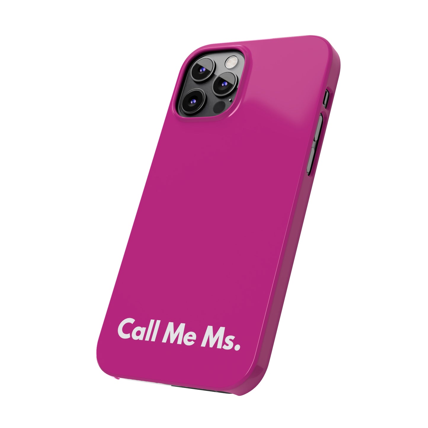 Call Me Ms. Slim iPhone Case