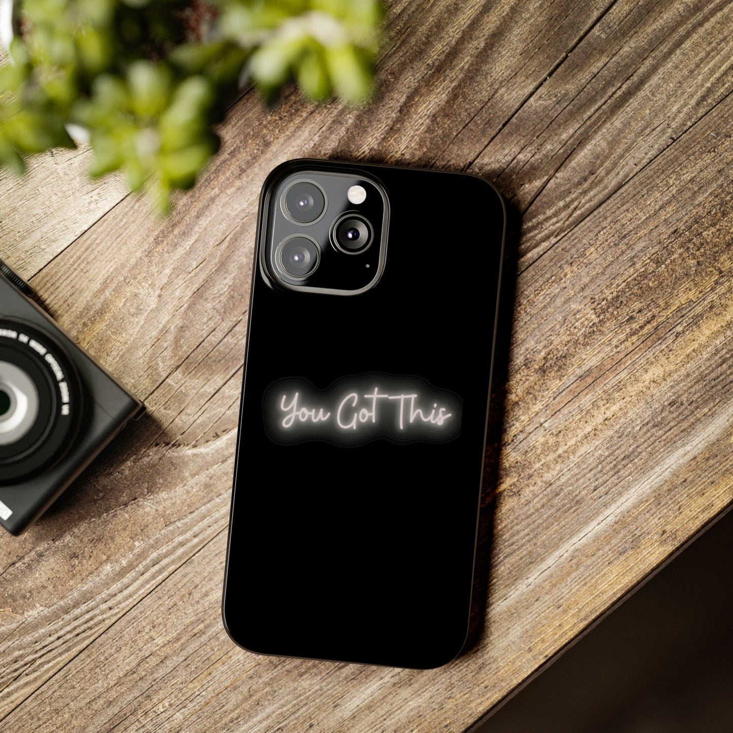 You Got This Slim iPhone Case