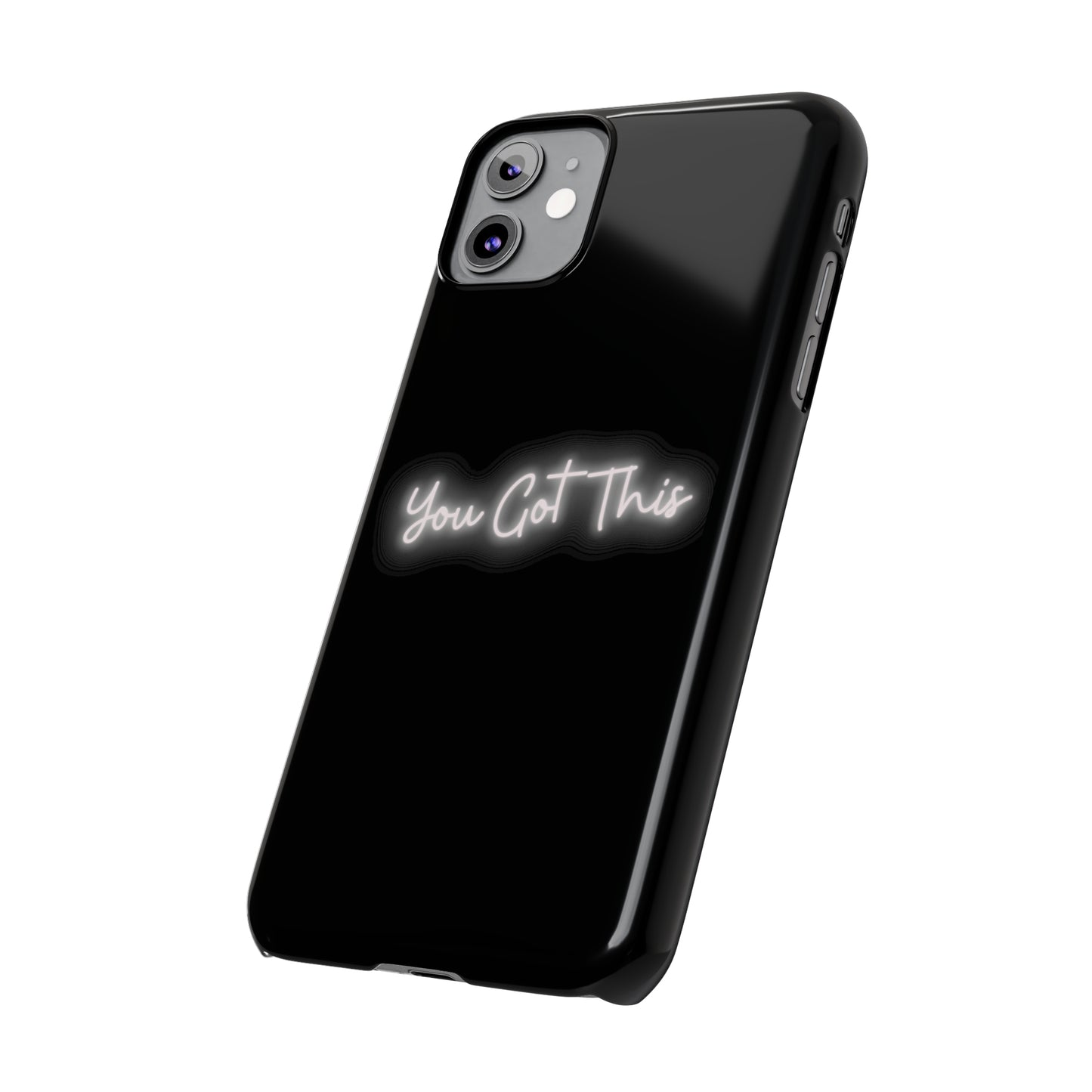 You Got This Slim iPhone Case