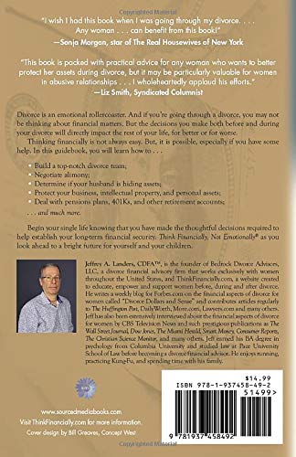 Divorce: Think Financially, Not Emotionally® Volume I: What Women Need To Know About Securing Their Financial Future Before, During, and After Divorce