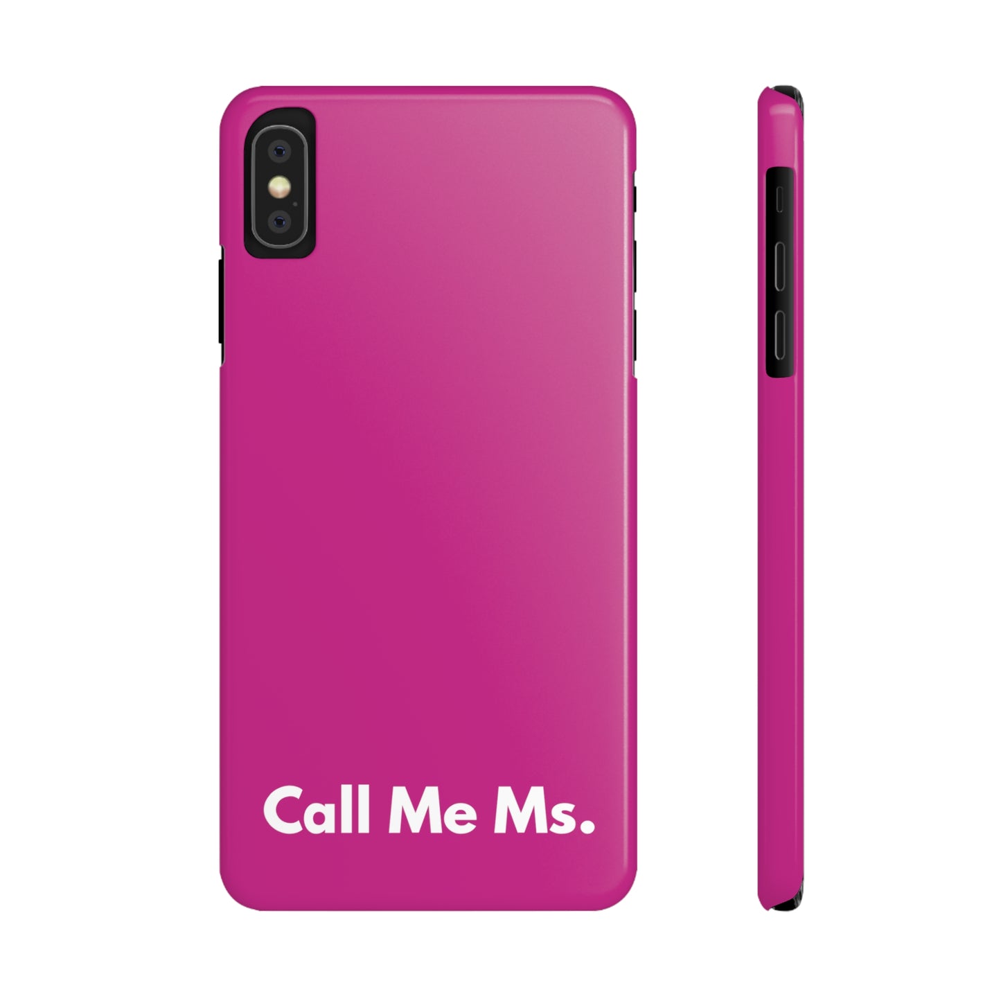 Call Me Ms. Slim iPhone Case