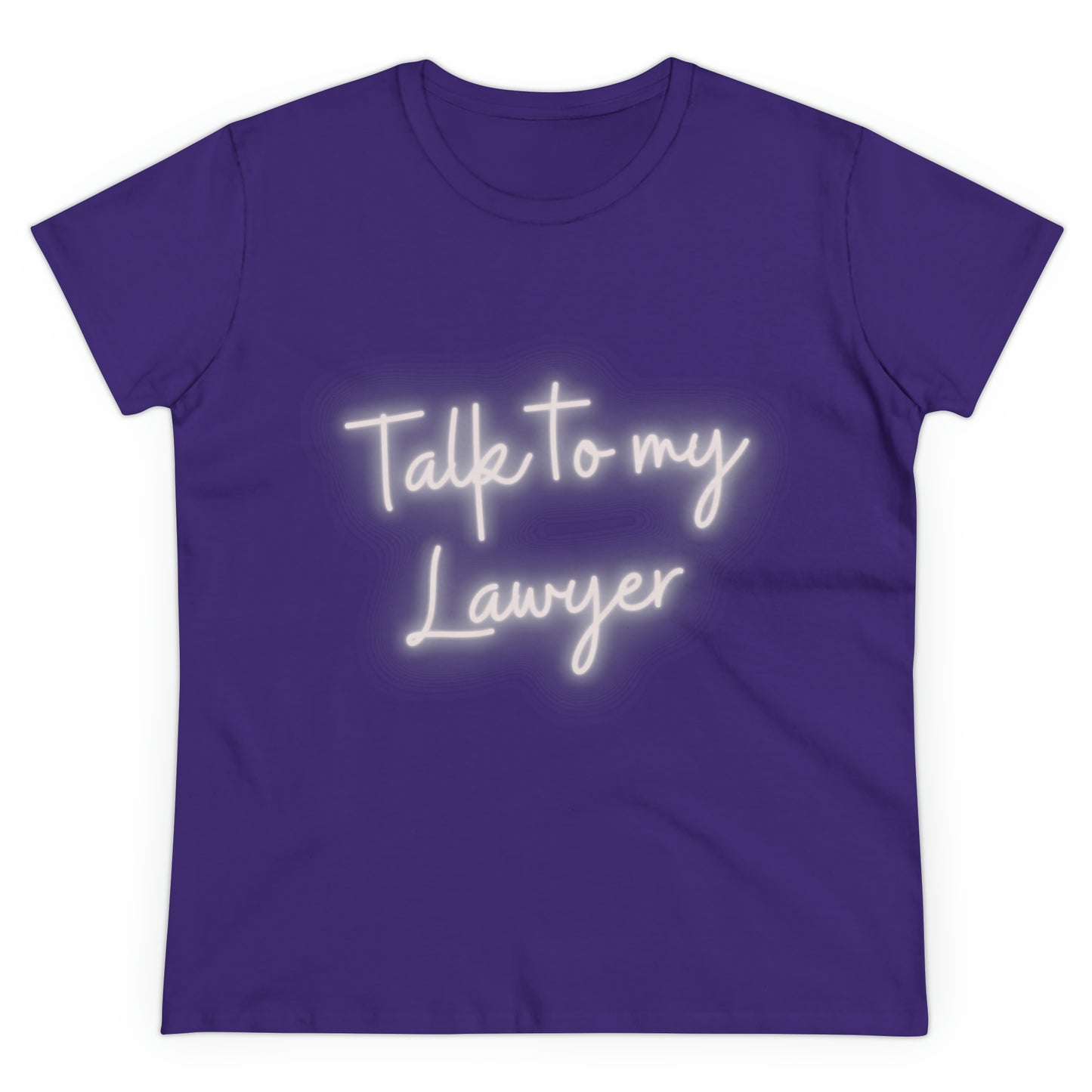 Talk To My Lawyer! Women's Midweight Cotton Tshirt