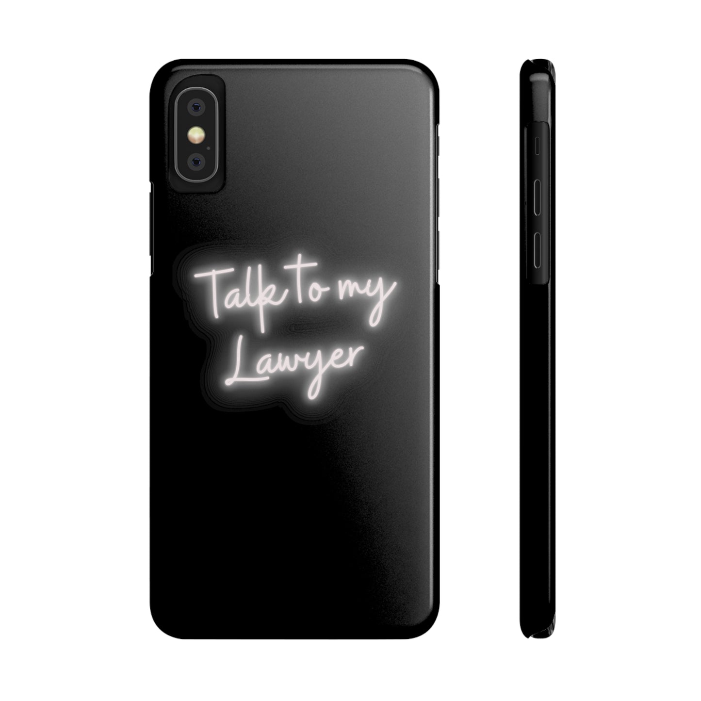 Talk To My Lawyer Slim iphone Case