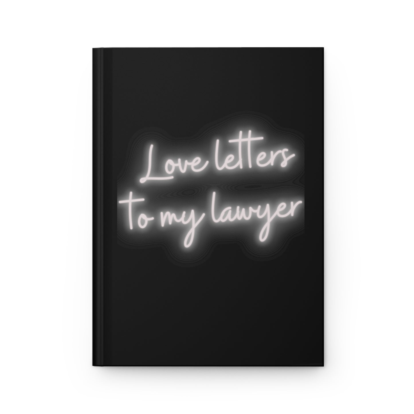 Love Letters To My Lawyer Hardcover Journal Matte, Ruled