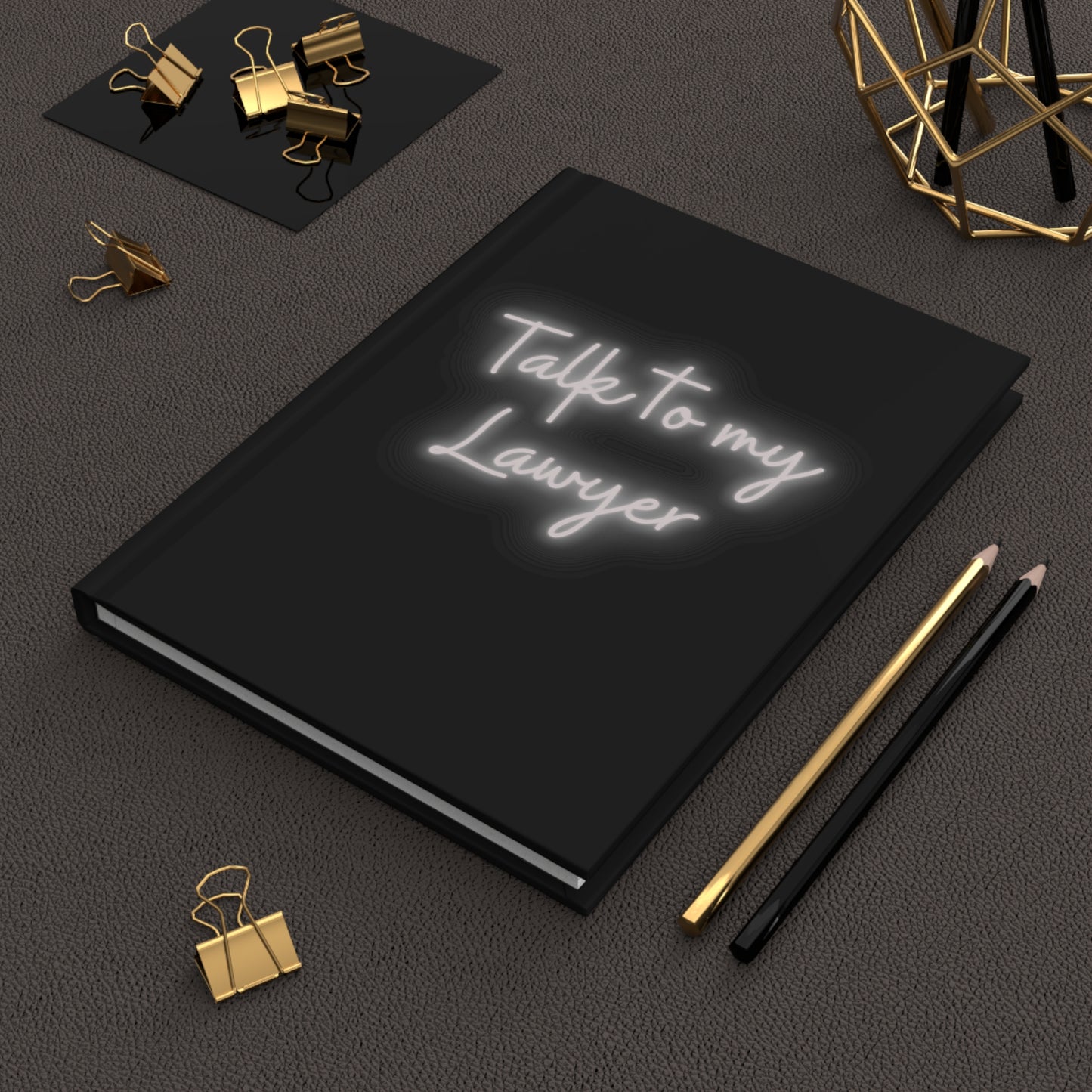 Talk To My Lawyer Hardcover Journal Matte, Ruled