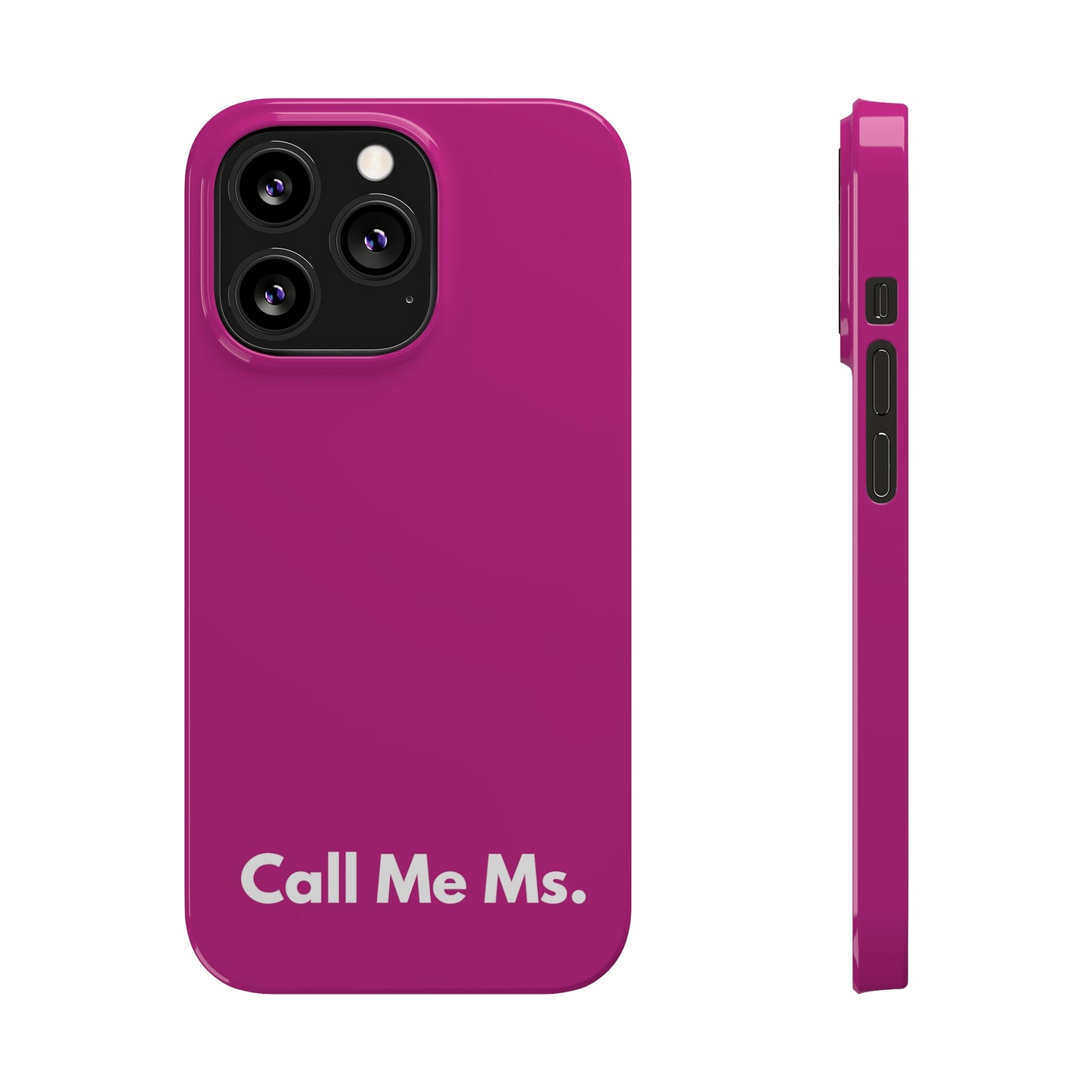 Call Me Ms. Slim iPhone Case