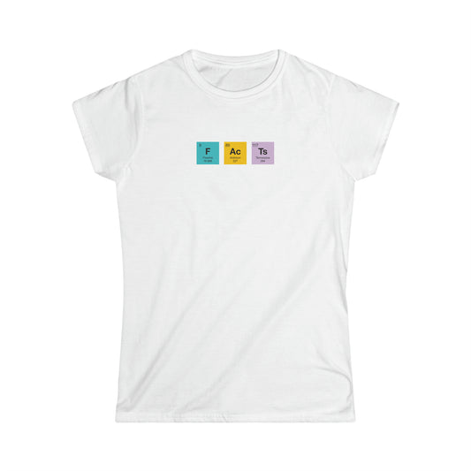 Facts Chemistry Women's Softstyle Tshirt