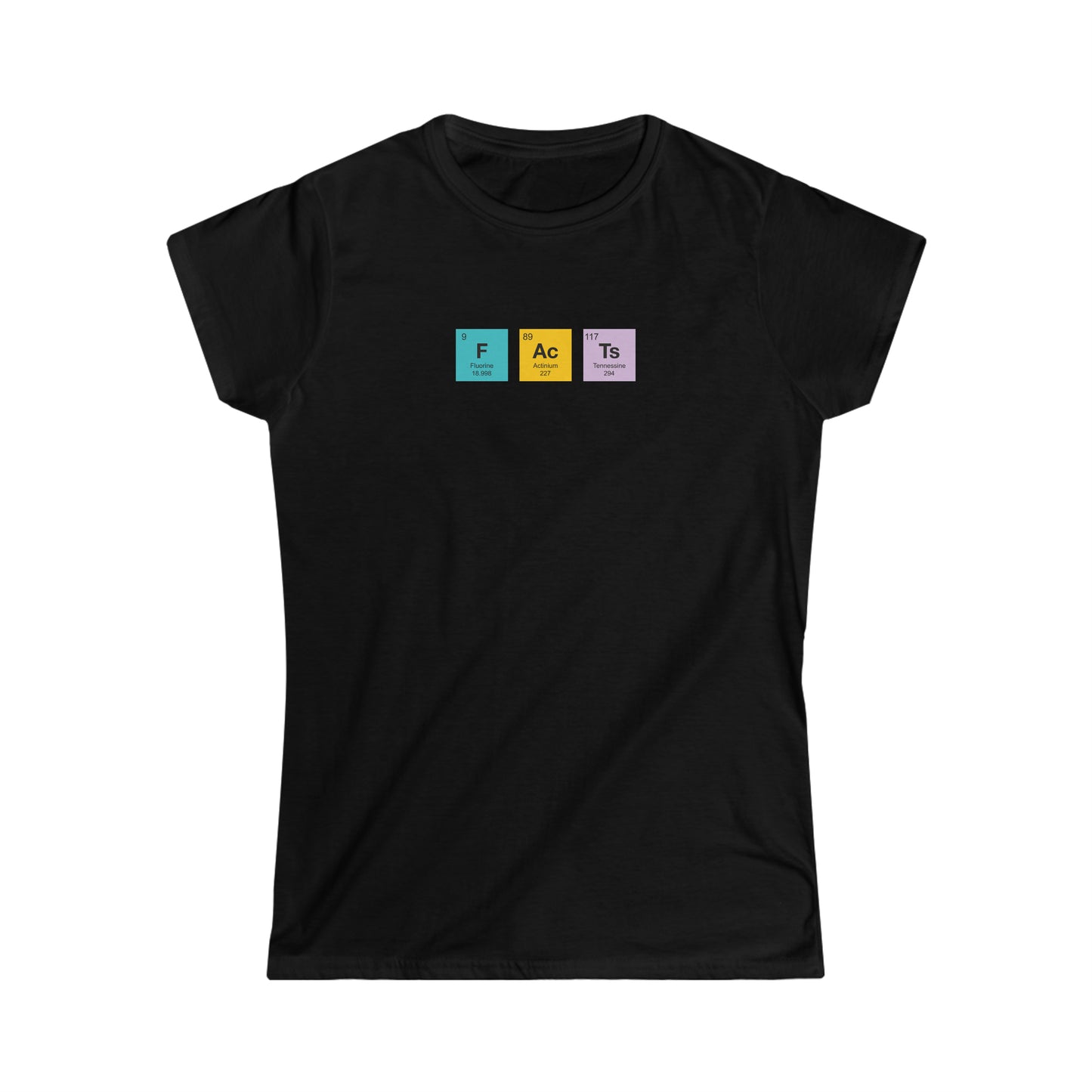 Facts Chemistry Women's Softstyle Tshirt