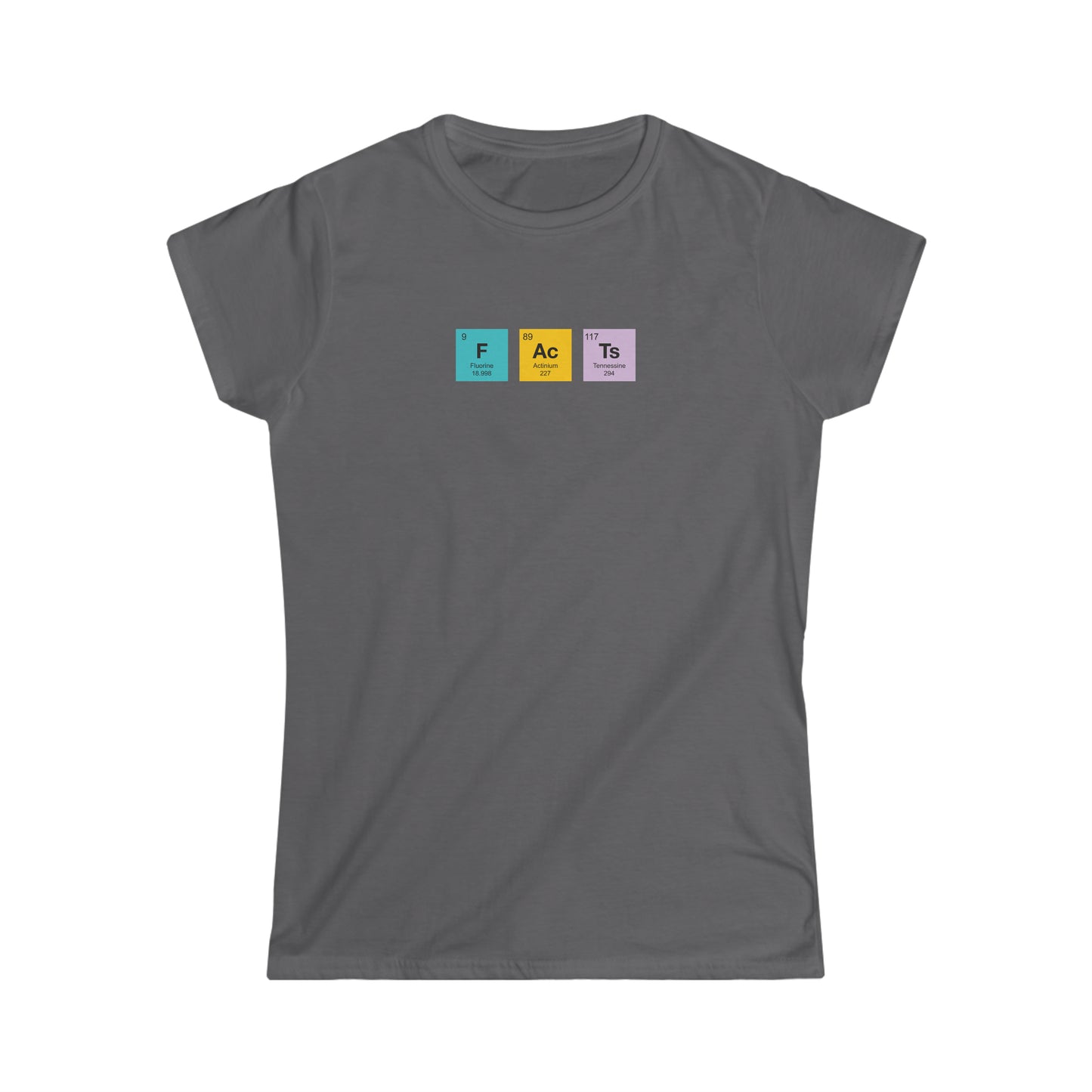 Facts Chemistry Women's Softstyle Tshirt