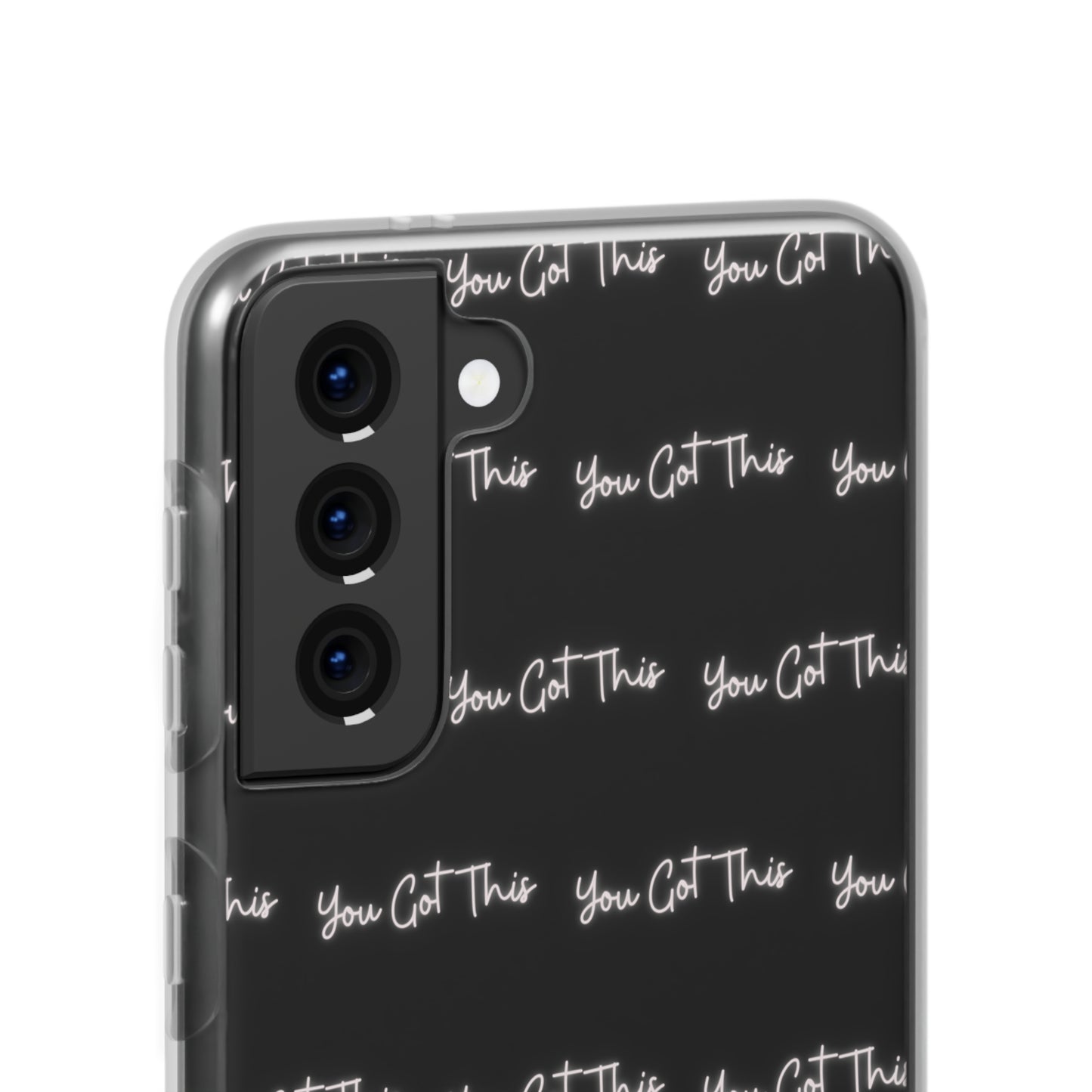 You Got This Samsung Case