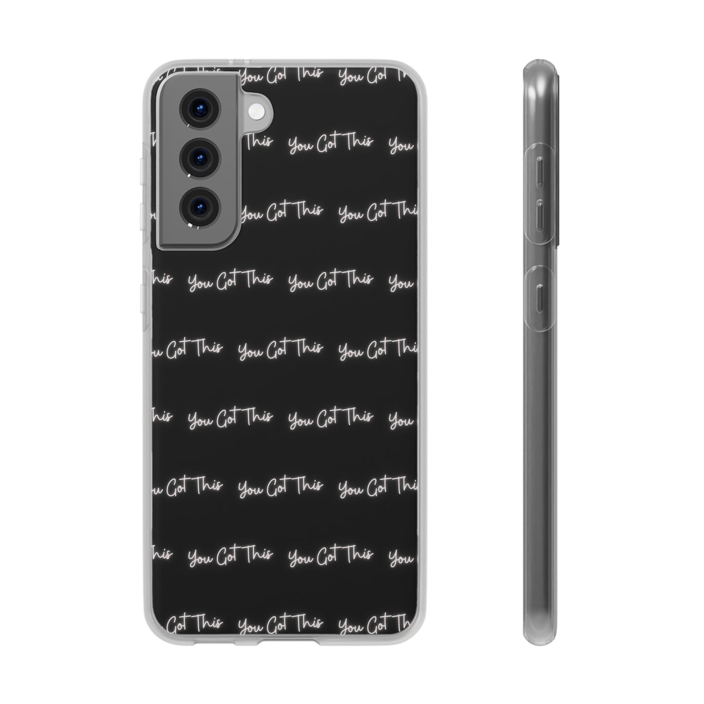 You Got This Samsung Case