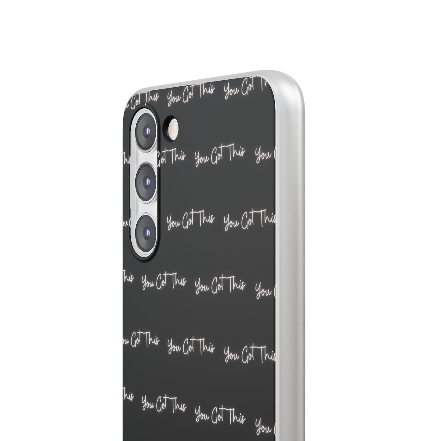 You Got This Samsung Case