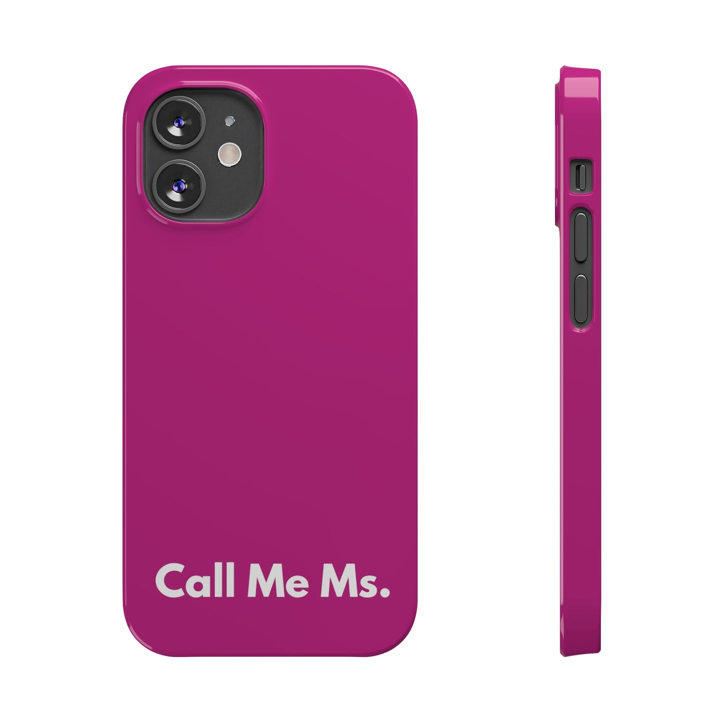 Call Me Ms. Slim iPhone Case