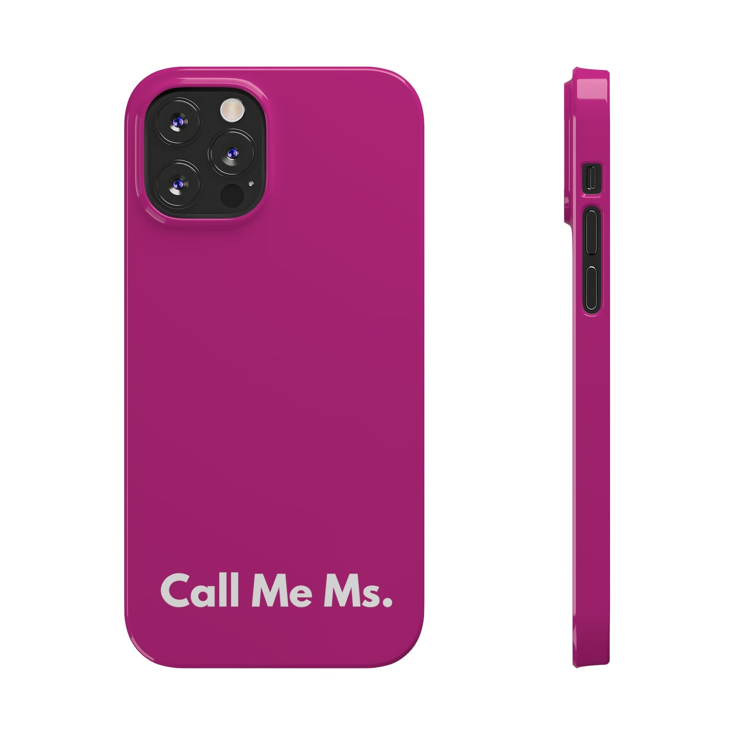 Call Me Ms. Slim iPhone Case